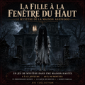 Jeu de mystère maison hantée à imprimer – La Fille à la Fenêtre du Haut – Jeu Halloween pour 6 à 12 joueurs – PDF